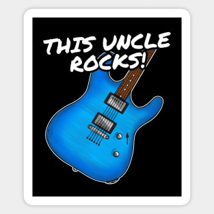 Father's Day Guitar This Uncle Rocks Electric Guitarist Magnet